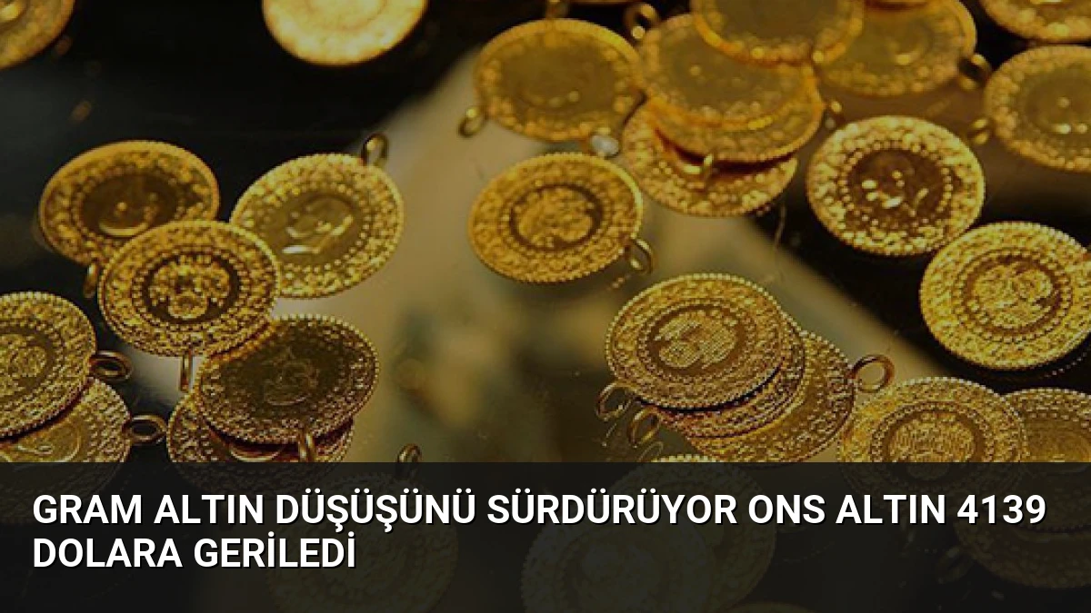Gram Altın Düşüşünü Sürdürüyor Ons Altın 4139 Dolara Geriledi