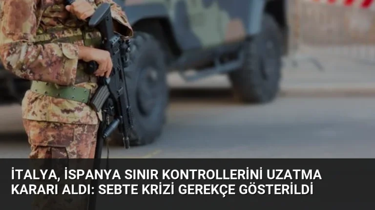 İtalya, İspanya Sınır Kontrollerini Uzatma Kararı Aldı: Sebte Krizi Gerekçe Gösterildi