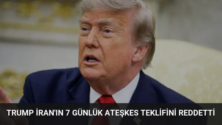 Trump İran’ın 7 Günlük Ateşkes Teklifini Reddetti
