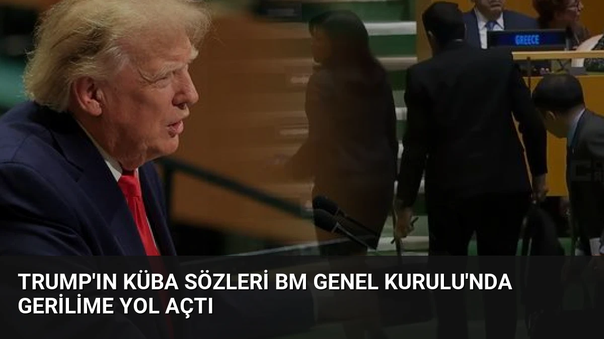 Trump’ın Küba Sözleri BM Genel Kurulu’nda Gerilime Yol Açtı