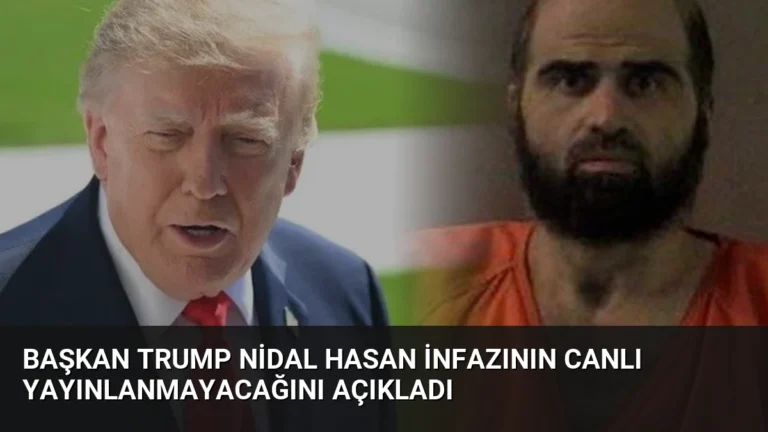 Başkan Trump Nidal Hasan İnfazının Canlı Yayınlanmayacağını Açıkladı