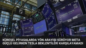 Küresel Piyasalarda Yön Arayışı Sürüyor Meta Güçlü Gelirken Tesla Beklentileri Karşılayamadı