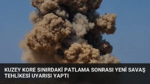 Kuzey Kore Sınırdaki Patlama Sonrası Yeni Savaş Tehlikesi Uyarısı Yaptı