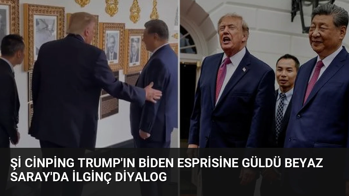 Şi Cinping Trump’ın Biden Esprisine Güldü Beyaz Saray’da İlginç Diyalog