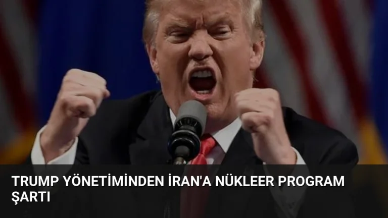 Trump Yönetiminden İran’a Nükleer Program Şartı