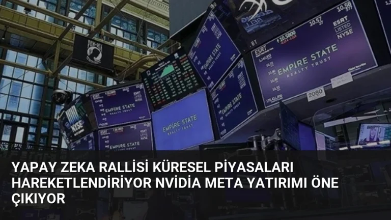 Yapay Zeka Rallisi Küresel Piyasaları Hareketlendiriyor Nvidia Meta Yatırımı Öne Çıkıyor